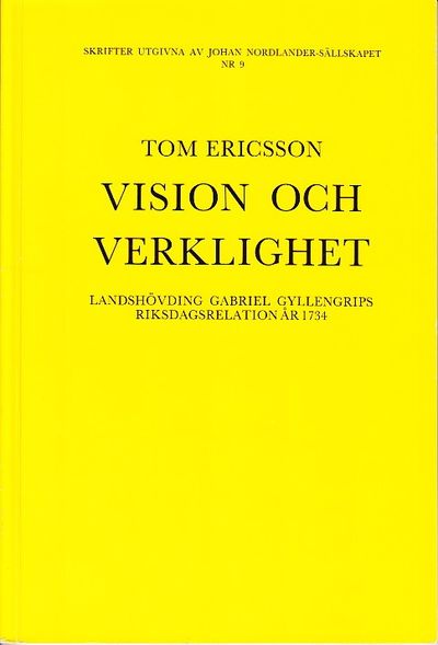 Vision och verklighet. Landshövding Gabriel…