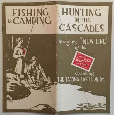 Hunting, Fishing & Camping in the Cascades along the "New Line" of the Chicago, Milwaukee and St. Paul Railway and along the Tacoma Eastern RY. [cover title]