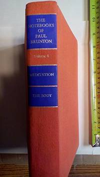image of The Notebooks of Paul Brunton: Meditation/the Body: 004