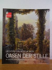 Oasen der Stille. Die großen Landschaftsgärten in Mitteleuropa. Ausstellung im...