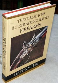 The Collector's Illustrated Guide to Firearms