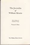 The Juvenilia of William Morris with a checklist and Unpublished Writings