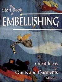 Story Book of Embellishing : Great Ideas for Quilts and Garments