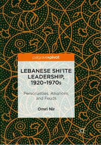 Lebanese Shi'ite Leadership, 1920-1970s