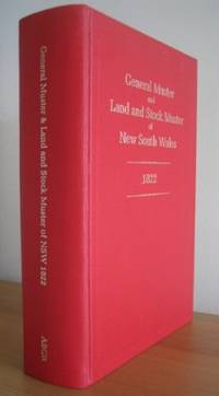 General Muster, and Land and Stock Muster of New South Wales, 1822. by BAKER, Carol J. (ed) - 1988