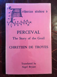Perceval The Story of the Grail Chretien de Troyes Hardcover by Nigel Bryant Translated Chretien De Troyes - 1st Edition - 1982 - from Three Geese In Flight Celtic Books (SKU: 017247)