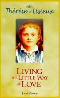 Living the Little Way : Therese of Lisieux