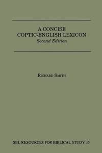 A Concise Coptic-English Lexicon: Second Edition