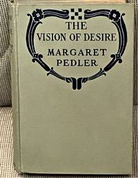 The Vision of Desire by Margaret Pedler - 1922