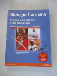 BIOLOGIE HUMAINE 8EME EDITION (French Edition) by MARIEB, Elaine - 2008-05-22