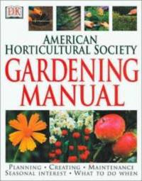 American Horticultural Society Gardening Manual (American Horticultural Society Practical Guides) by DK Publishing - 2000-08-09