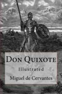 Don Quixote: Illustrated by Miguel De Cervantes - 2015-11-13