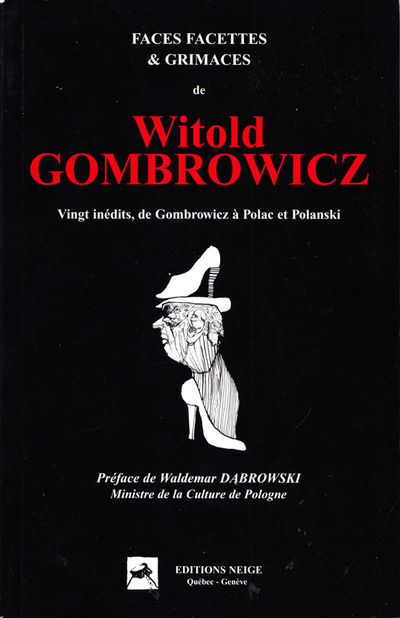Faces, Facettes & Grimaces de Witold Gombrowicz.…