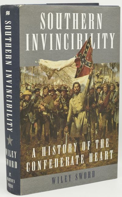 SOUTHERN INVINCIBILITY. A HISTORY OF THE CONFEDERATE HEART