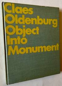 Claes Oldenburg: Object into Monument