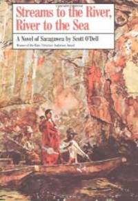 image of Streams to the River, River to the Sea: A Novel of Sacagawea