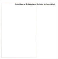 Intentions in Architecture by Christian Norberg-Schulz - 1968