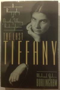 Last Tiffany: A Biography of Dorothy Tiffany Burlingham