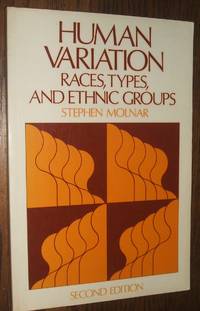 Human Variation: Races, Types, and Ethnic Groups