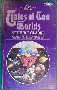 Tales of Ten Worlds by Clarke, Arthur C - 1975