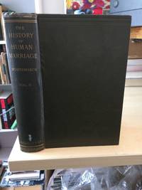cover of The History of Human Marriage. In Three Volumes: Vol. II