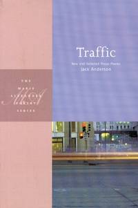 Traffic: New and Selected Prose Poems (Marie Alexander Poetry) (MVP)