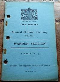 image of HOME OFFICE CIVIL DEFENCE MANUAL OF BASIC TRAINING Volume I Warden Section