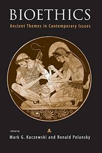 Bioethics: Ancient Themes in Contemporary Issues (Basic Bioethics)