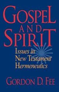 image of Gospel and Spirit: Issues in New Testament Hermeneutics