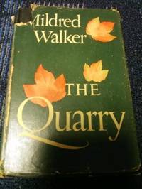 The Quarry by Walker, Mildred - 1944