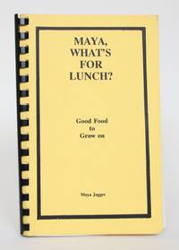 image of Maya, what's for Lunch? Good Food to Grow on