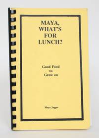 Maya, what's for Lunch? Good Food to Grow on