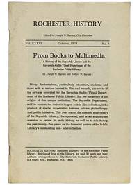 From Books to Multimedia: A History of the Reynolds Library and the Reynolds Audio-Visual Department of the Rochester Public Library (Rochester History, October, 1974, Vol. XXXVI, No. 4)