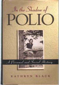 cover of IN THE SHADOW OF POLIO A Personal and Social History