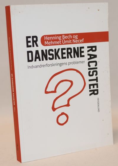 Er danskerne racister? Indvandrerforskningens…