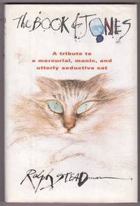 The Book of Jones  A Tribute to the Mercurial, Manic, and Utterly  Seductive Cat by Steadman, Ralph - 1997