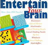 ENTERTAIN YOUR BRAIN More Than 850 Puzzles!