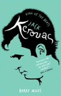 Jack Kerouac by Miles, Barry - 2010