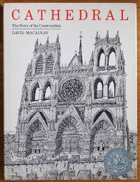 Cathedral: The Story of Its Construction by Macaulay, David - 1973