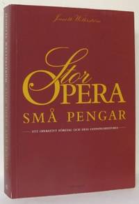 Stor opera - små pengar. Ett operativt företag…