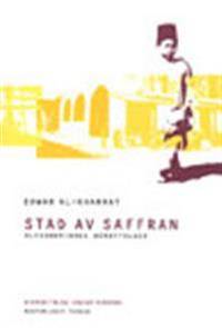 Stad av saffran. Alexandrinska berättelser.