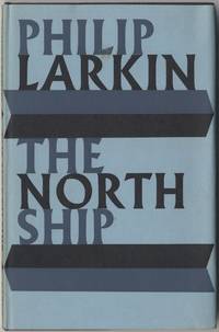 The North Ship by LARKIN, Philip - 1966