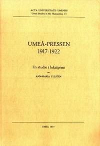 Umeå-pressen 1917-1922. En studie i lokalpress.