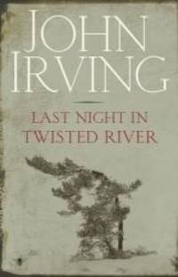 Last Night in Twisted River by John Irving - 2009-09-01