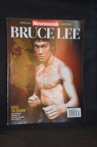 cover of Newsweek Special Edition; Bruce Lee, Enter the Dragon, the Ultimate Tribute to His Life, Legend and Legacy (Publisher series: Topix Media Lab Special.)