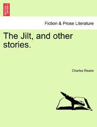 The Jilt, and other stories.