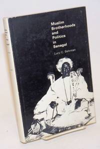 Muslim Brotherhoods and Politics in Senegal