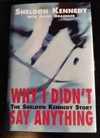 cover of WHY I DIDN'T SAY ANYTHING: THE SHELDON KENNEDY STORY