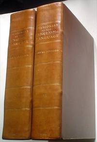 image of A DICTIONARY OF THE ENGLISH LANGUAGE: In which the words are deduced from their originals, and illustrated in their different significations by examples from the best writers. To which are prefixed A history of the language, and an English Grammar. The Eighth Edition, Corrected and Revised