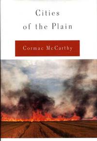 Cities of the Plain: A Novel (Border Trilogy, Vol. 3) by Cormac McCarthy - 1998-05-07